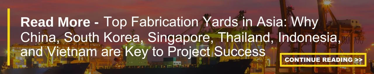 top fabrication yards in asia - blog CTA banner