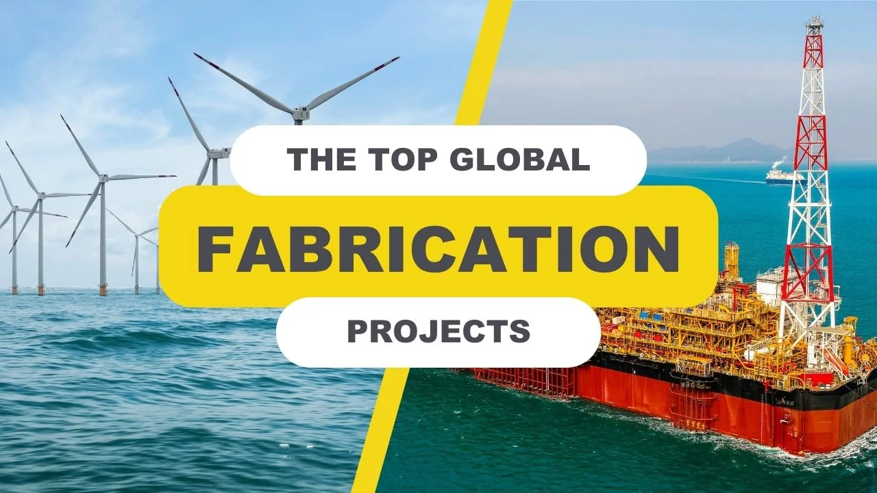 Top Fabrication Projects Supporting Global Renewables and Oil & Gas Growth