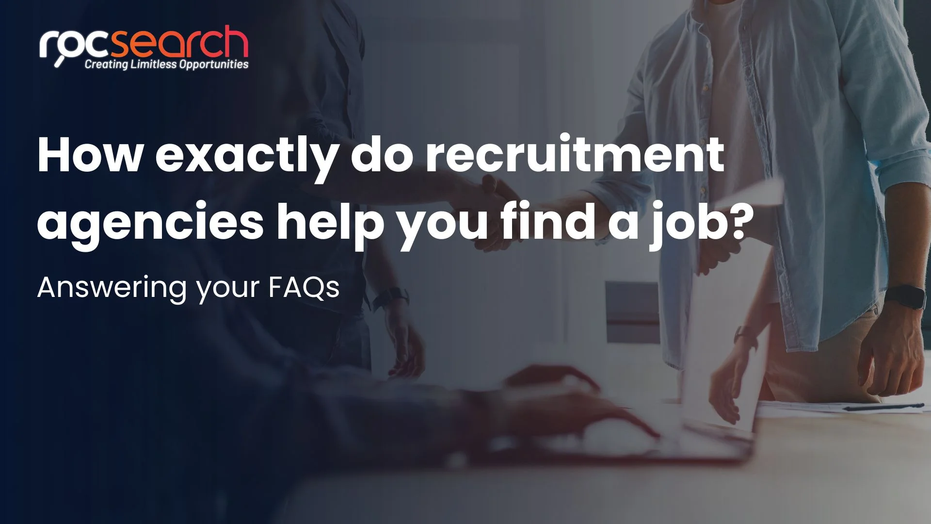 How exactly do recruitment agencies help you find a job? Answering your FAQs