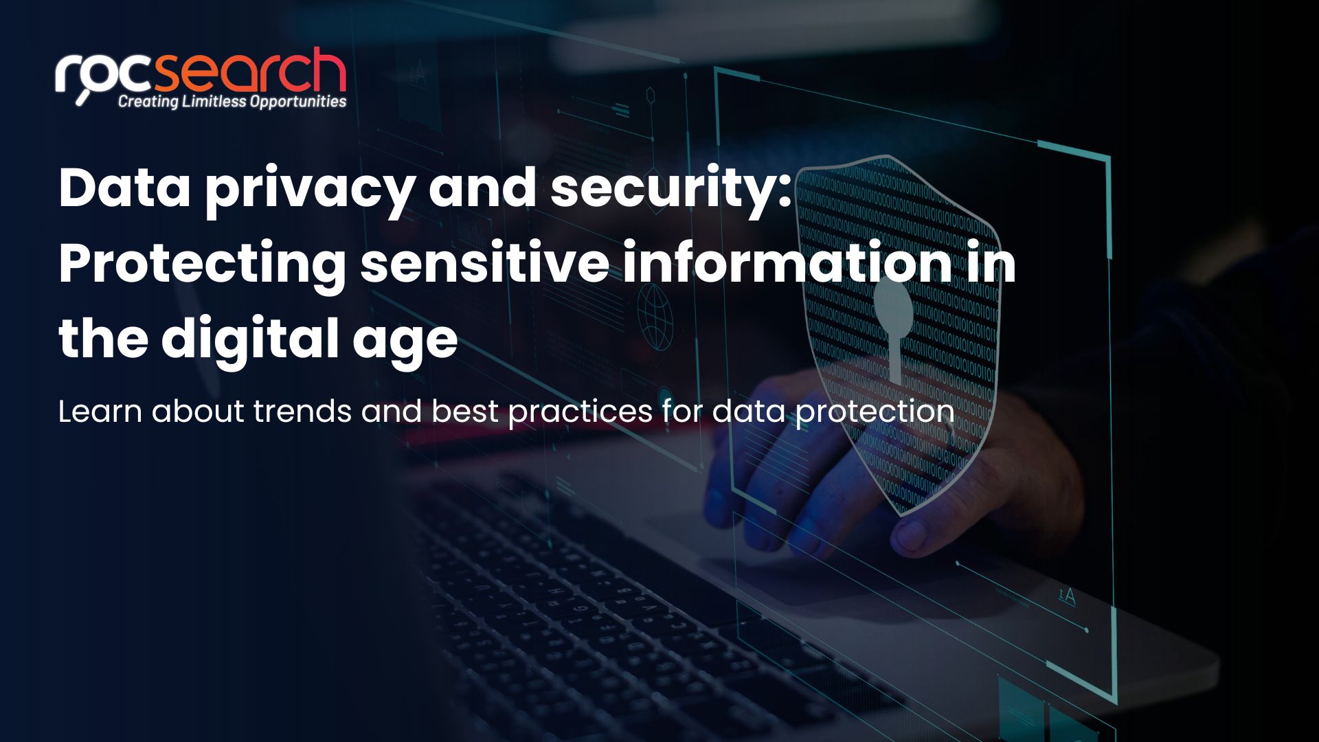 Data privacy and security: Protecting sensitive information in the digital age