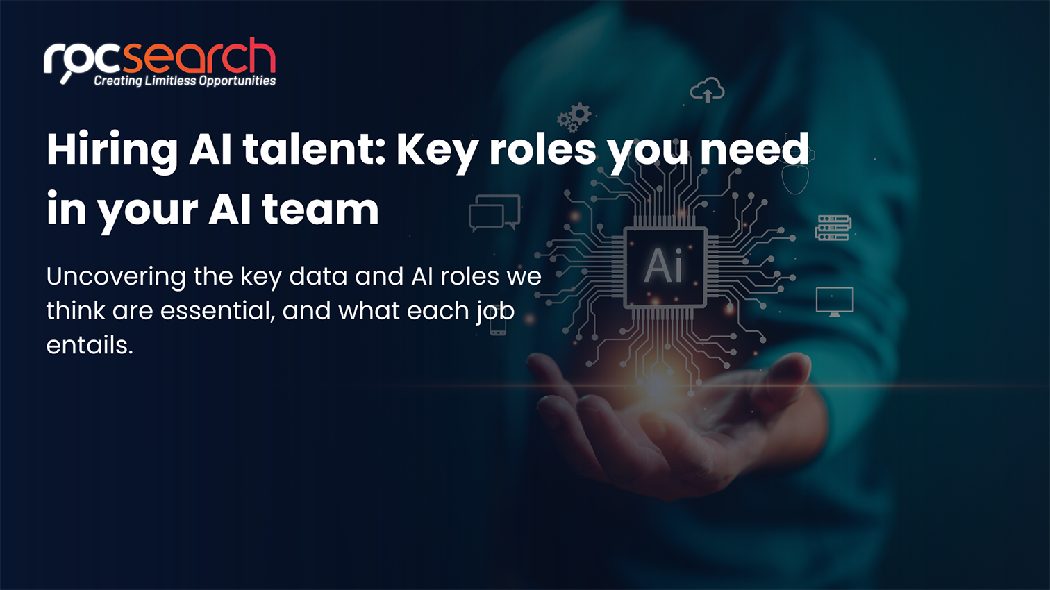 Hiring AI talent: Key roles you need in your AI team