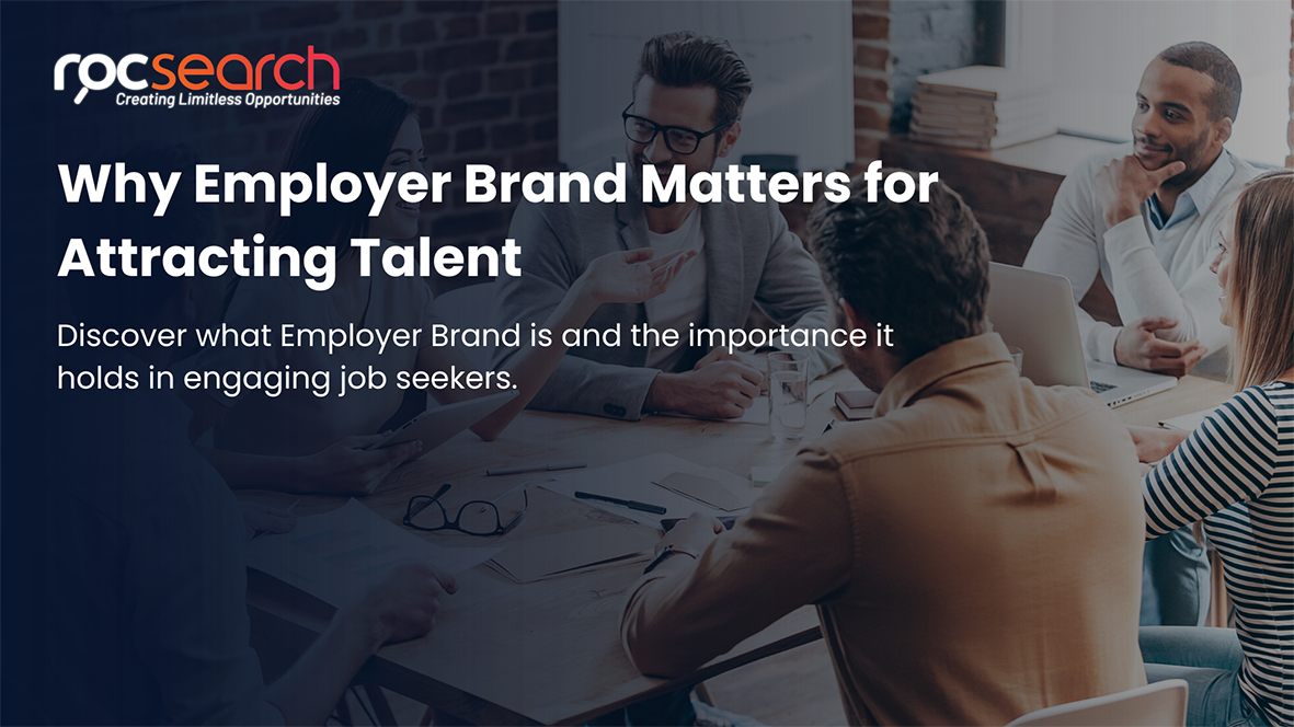 Why Employer Brand Matters for Attracting Talent