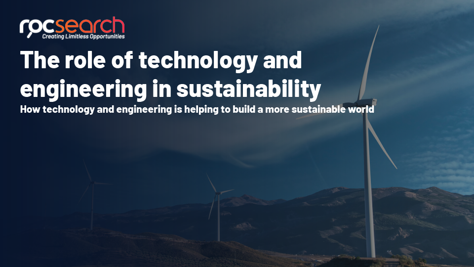 The role of technology and engineering in sustainability