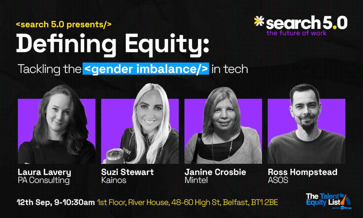 Defining Equity: Tackling the Gender Imbalance in Tech Panel Discussion
