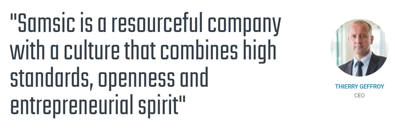 Samsic is a resourceful company with a culture that combines high standards, openness and entrepreneurial spirit