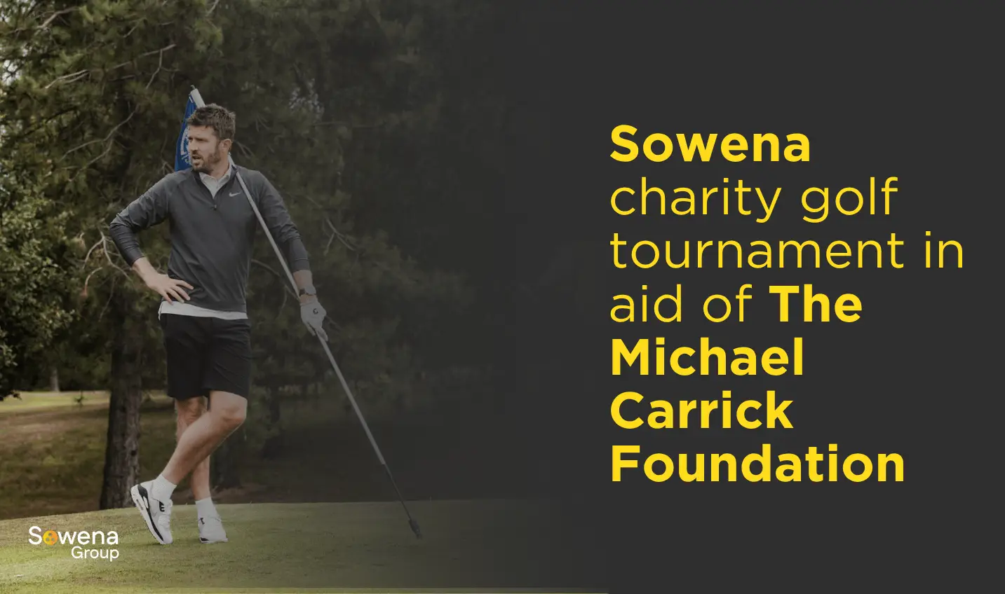 Sowena Group hosts golf tournament for The Michael Carrick Foundation