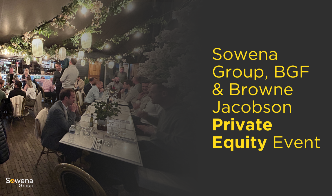 Sowena Group, BGF & Browne Jacobson Private Equity Event