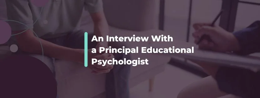 Behind the Scenes: Principal Educational Psychologist Shares His Wisdom