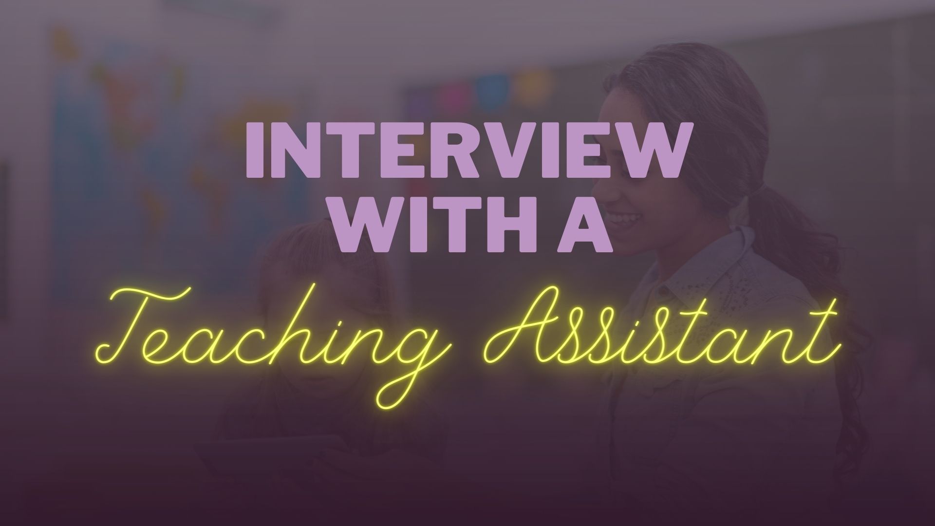 Interview with a Teaching Assistant