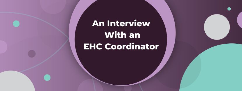 The Benefits of a National EHCP Template: From the Perspective of an EHC Coordinator