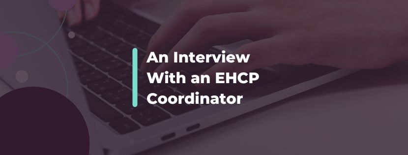 The Power of a Personalised Approach in SEND: Insights From an EHCP Coordinator