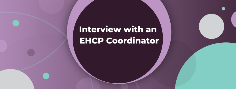 Perspectives From a Seasoned EHCP Coordinator