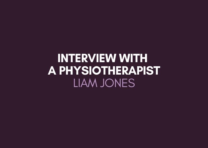 Insights From A Physiotherapist: An Interview With Liam Jones