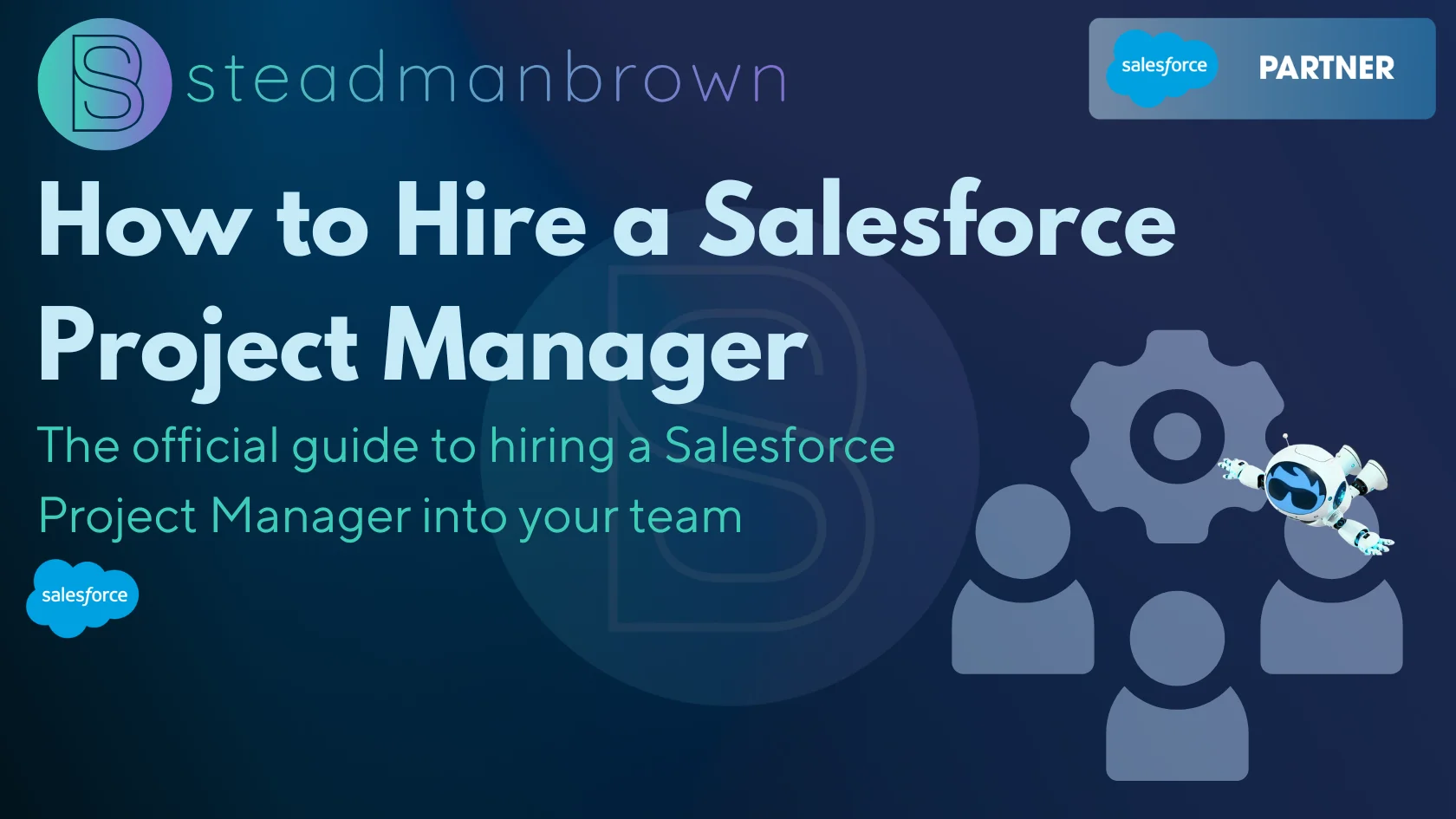 How to hire a Salesforce Project Manager