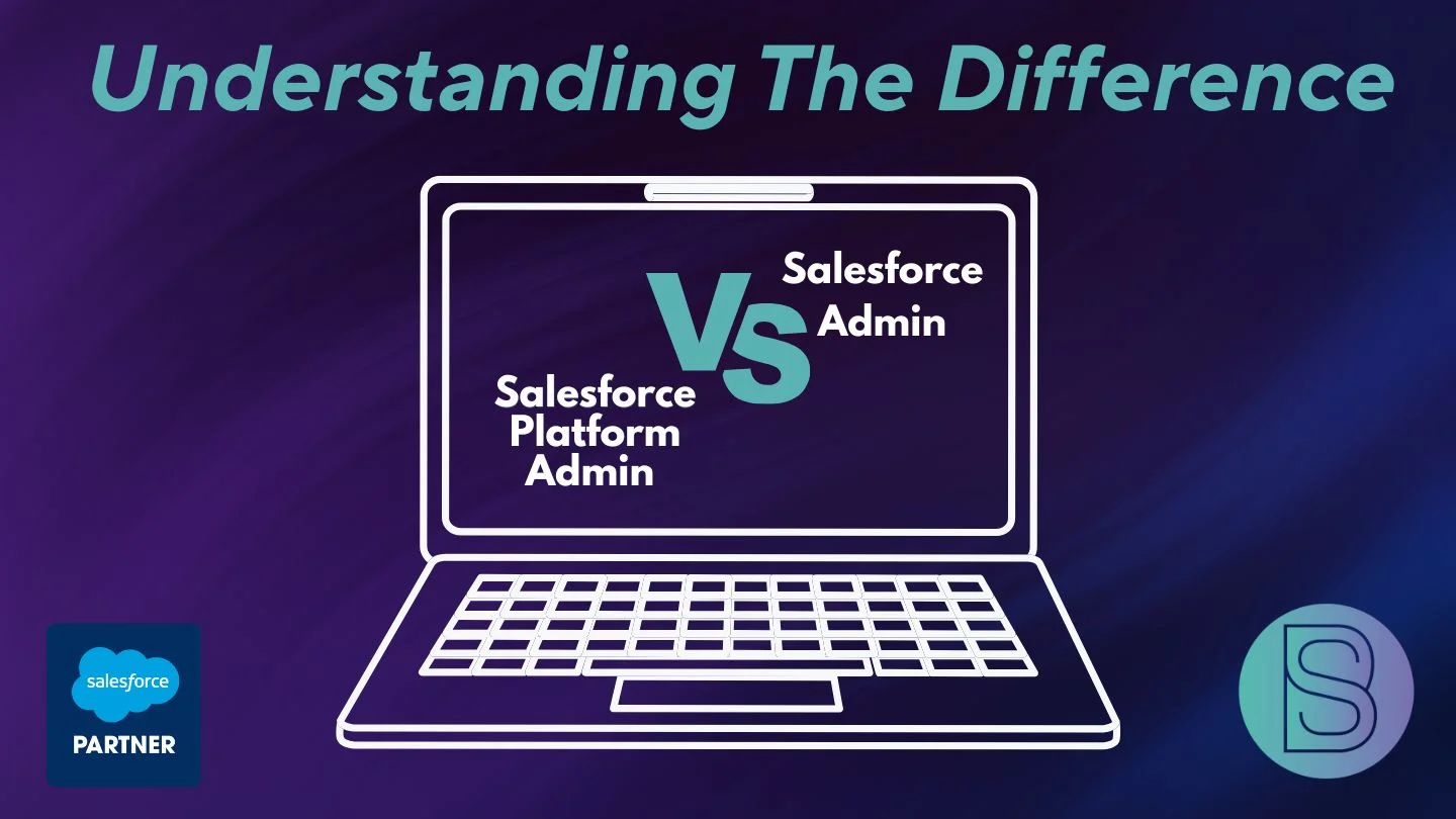 Understand the difference between the Salesforce Platform Administrator, and the Salesforce Administrator