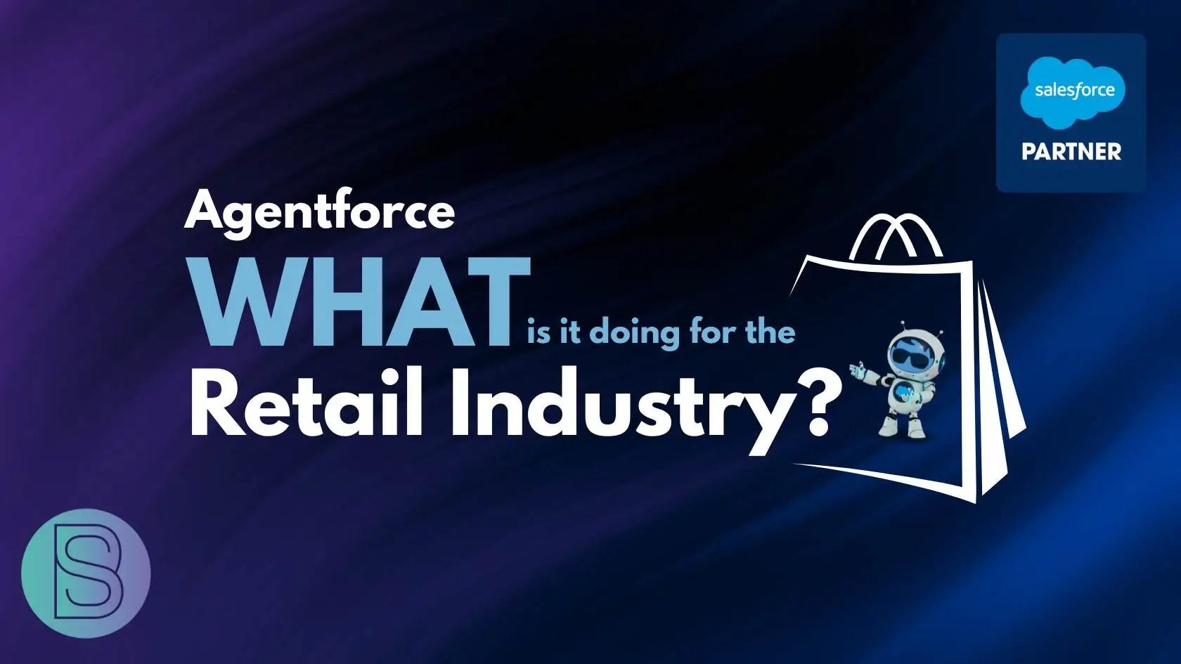 What does Agentforce mean for the retail industry?