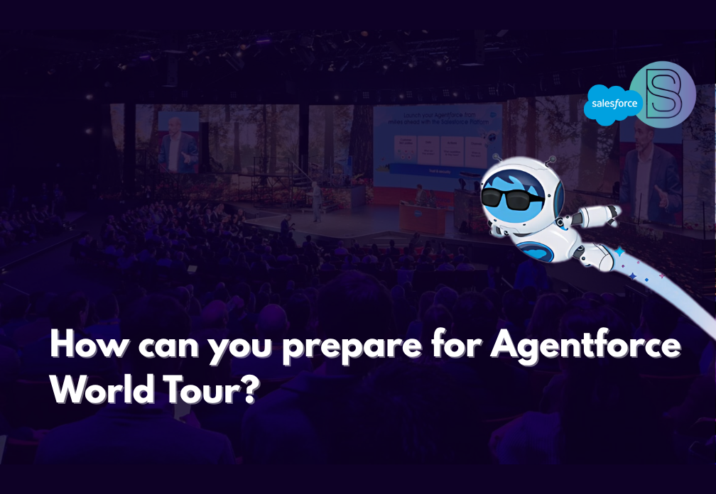 Agentforce World Tour - How can I Prepare?