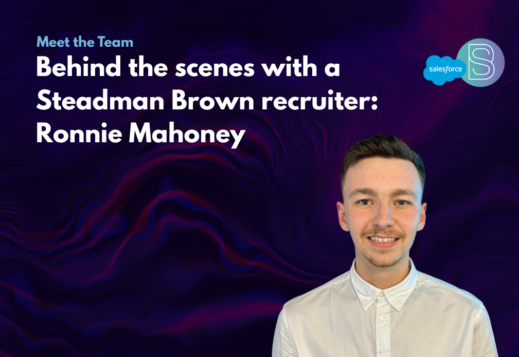 Behind the scenes with a Steadman Brown Recruiter: Ronnie Mahoney 