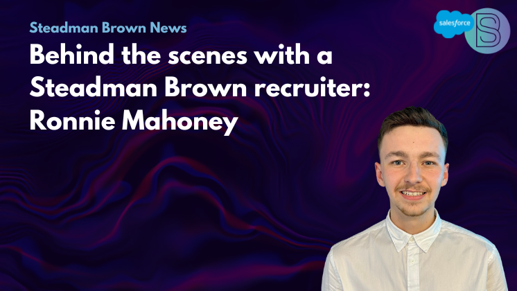 Behind the scenes with a Steadman Brown Recruiter: Ronnie Mahoney 