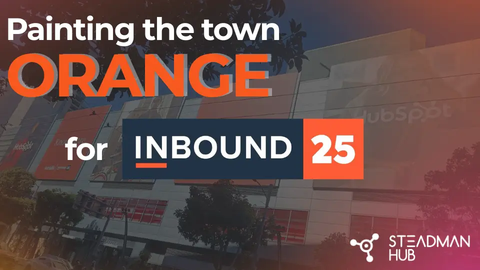 Painting the Town Orange - HubSpot's San Francisco takeover and what this means for their competitors