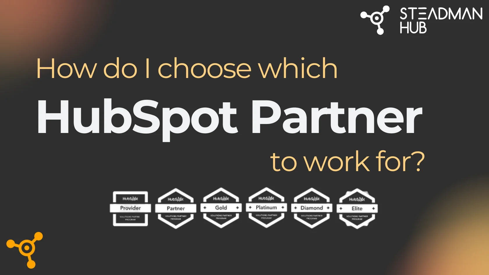 How do I choose which HubSpot Partner to work for?