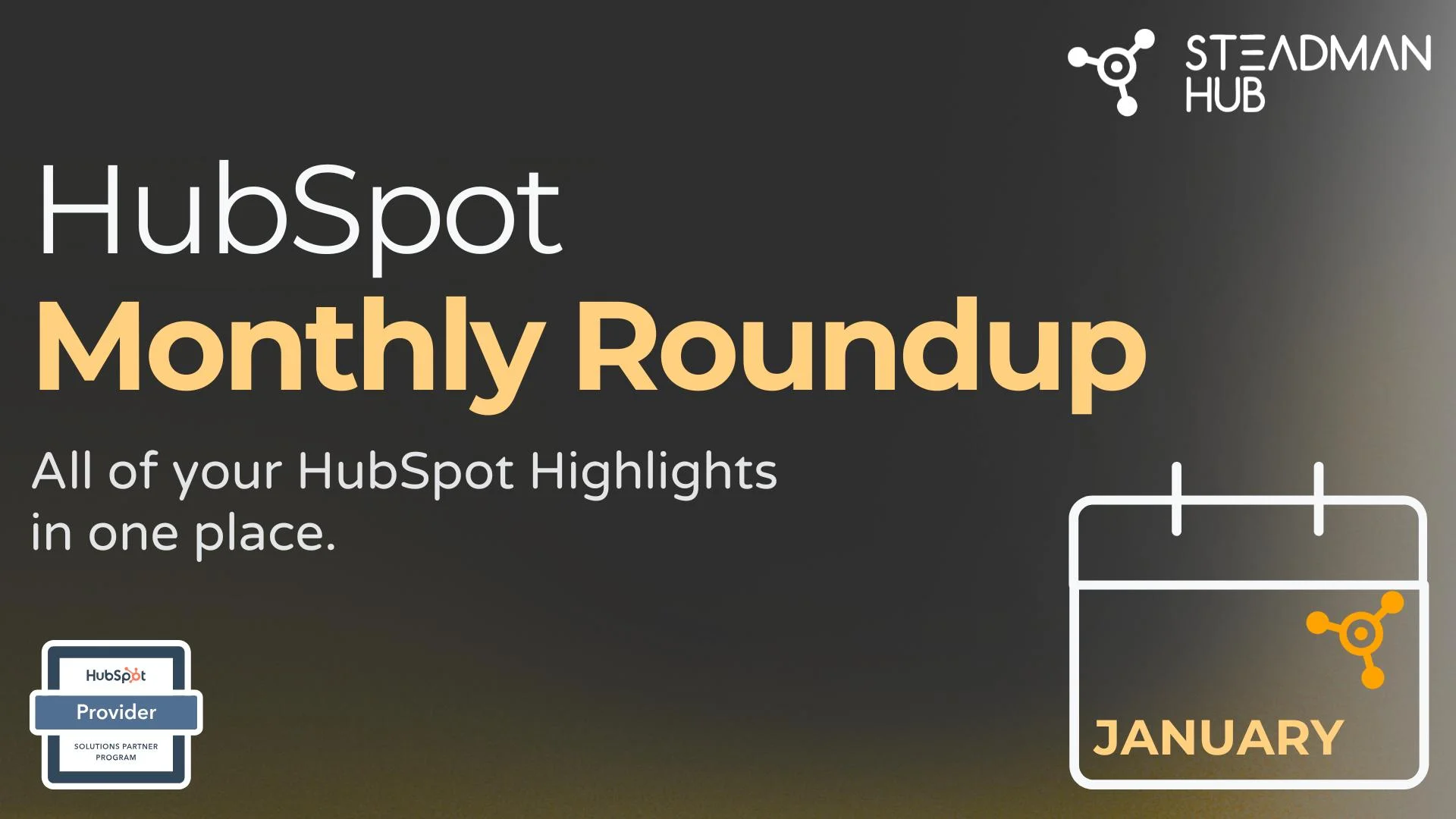 The HubSpot Monthly Roundup - January