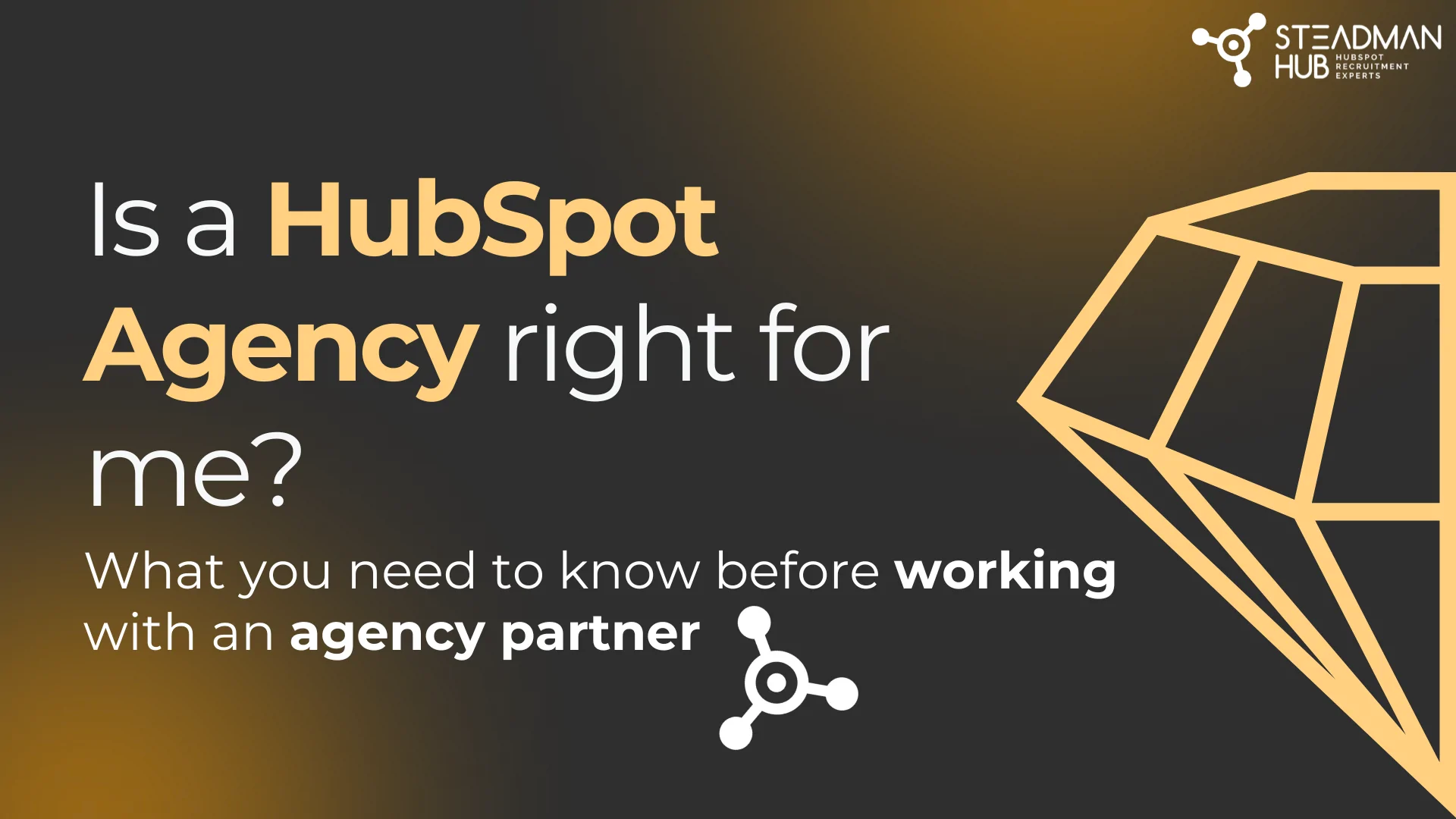 Everything you need to consider before joining a HubSpot Agency