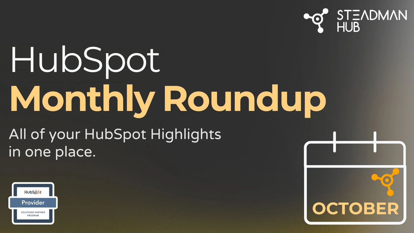 The HubSpot Monthly Roundup - October 2025