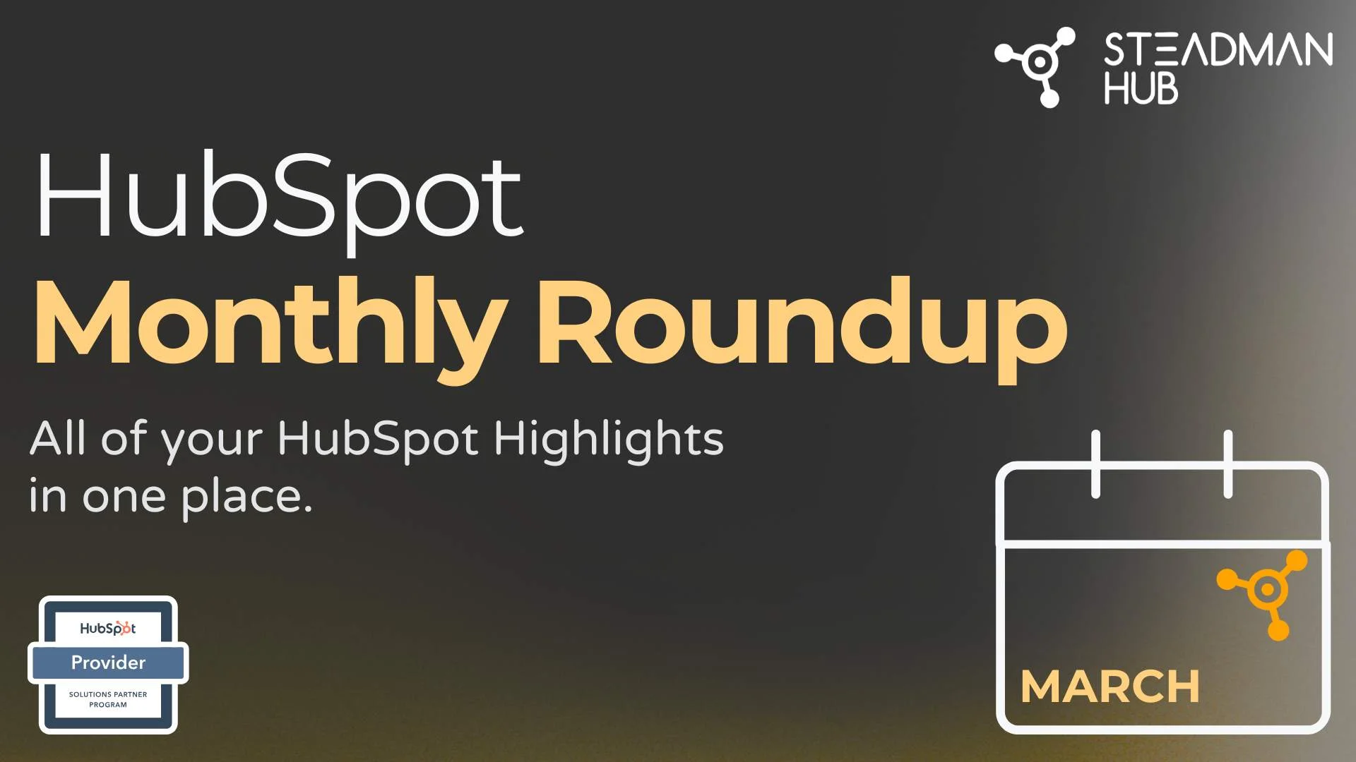 The HubSpot Monthly Roundup - March