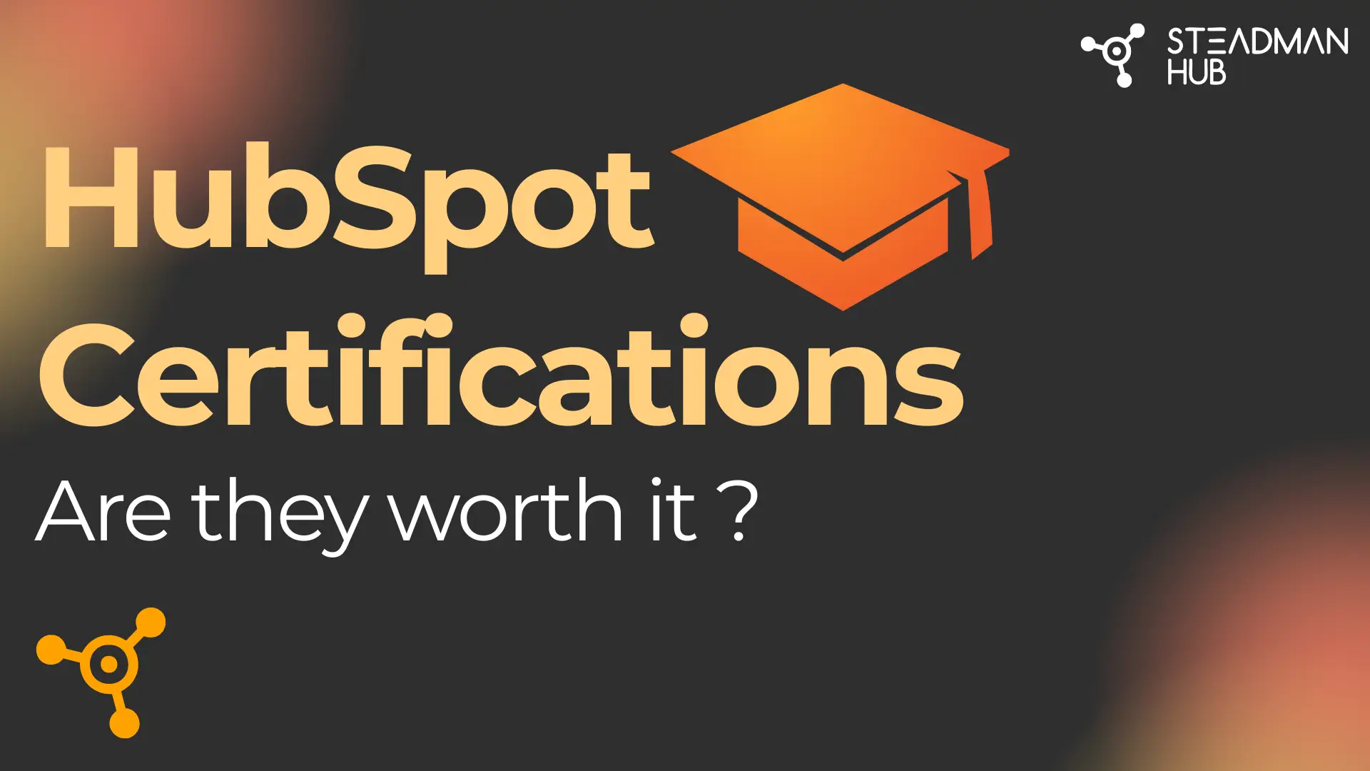 Are HubSpot Certifications worth it?