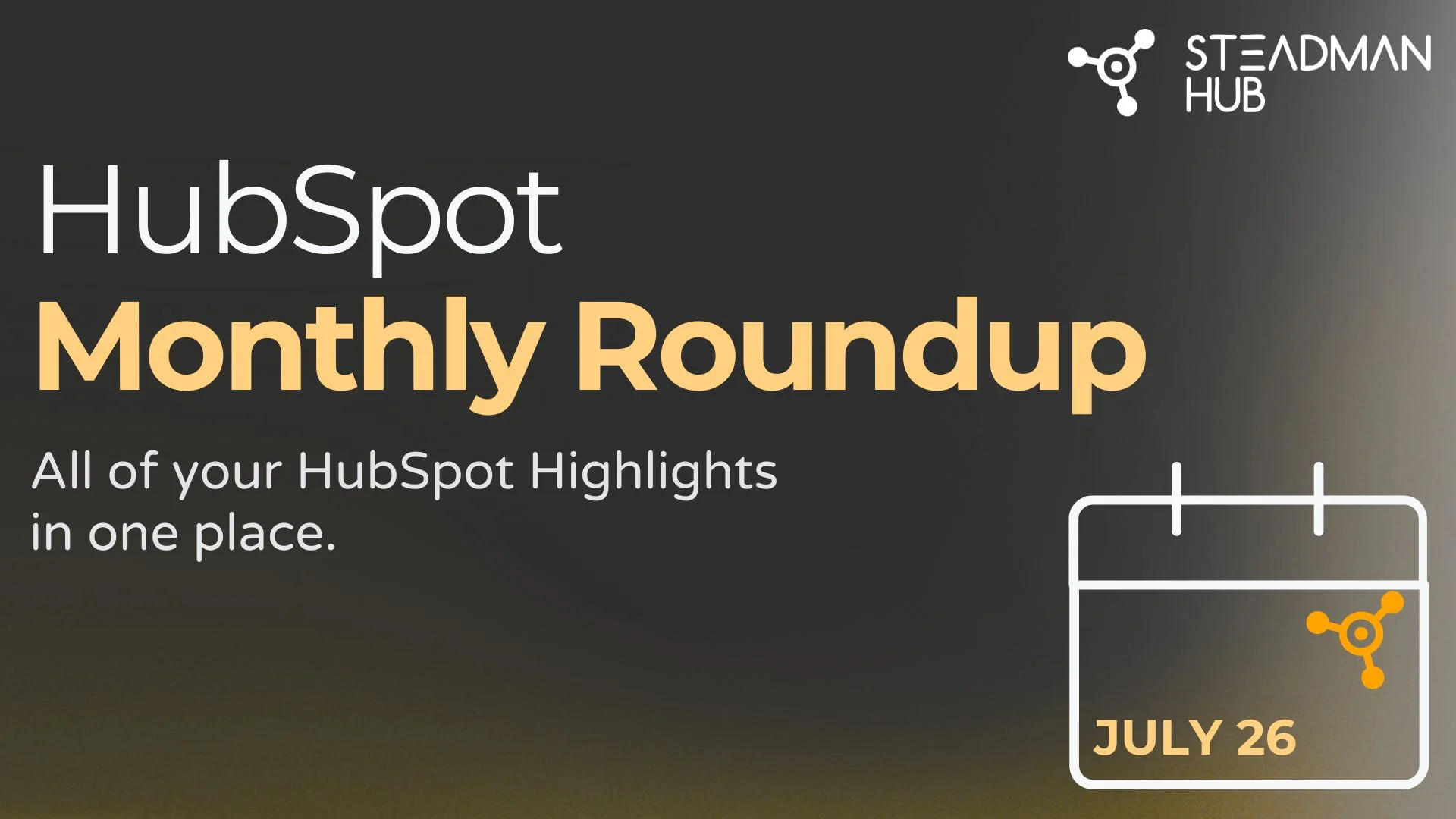 The HubSpot Monthly Roundup - June