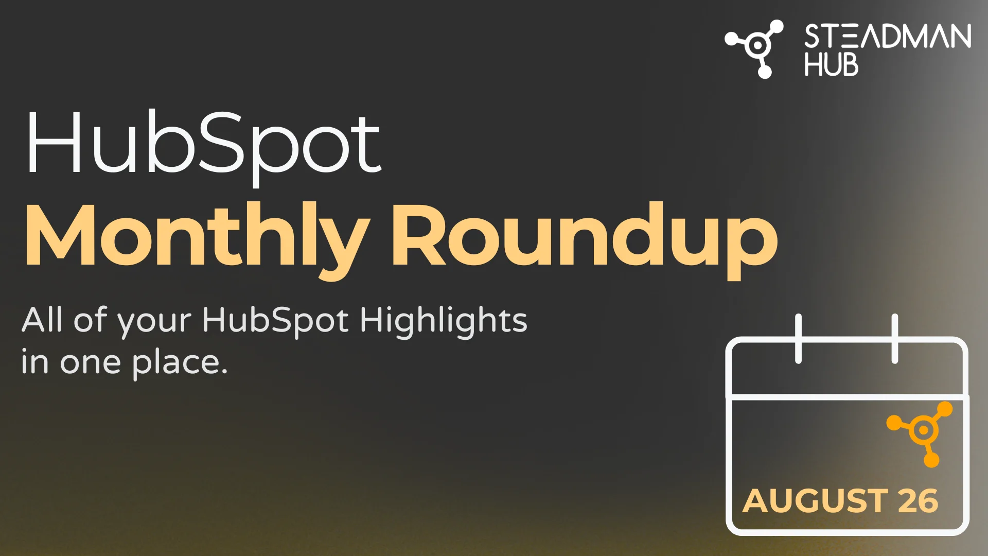 The HubSpot Monthly Roundup - August