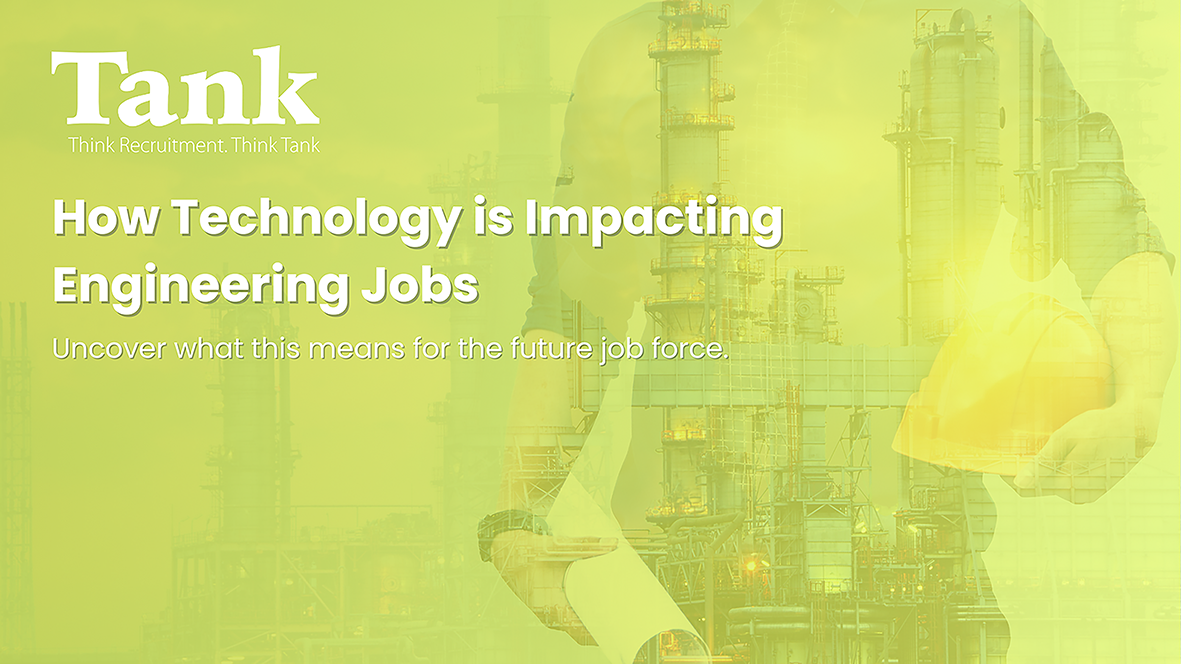 How Technology is Impacting Engineering Jobs