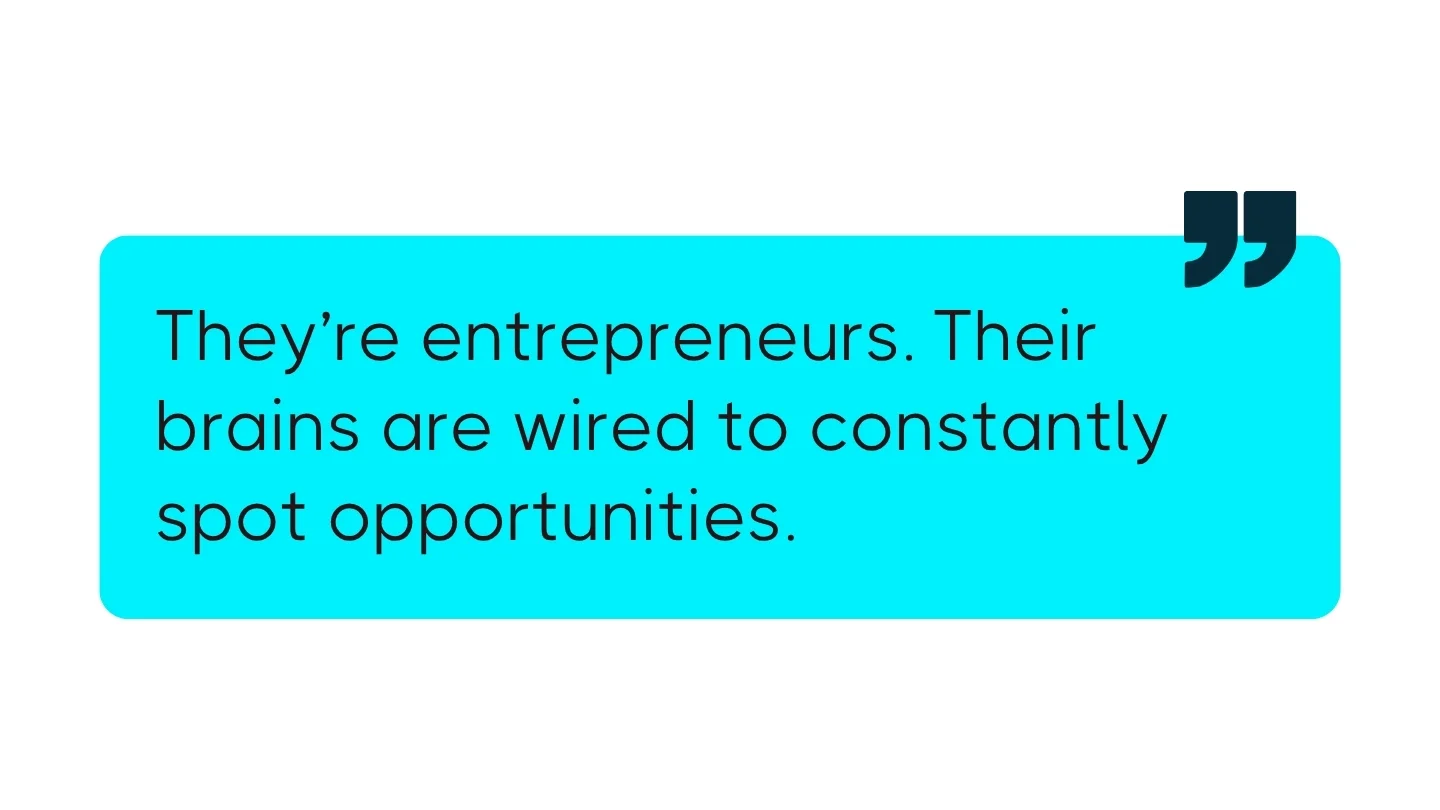 Entrepreneur quote on teal background about brains wired to spot opportunities