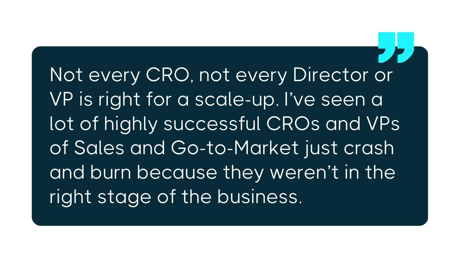 Dark blue quote graphic with light text about CROs and VPs struggling in scale-ups when hired at the wrong business stage.