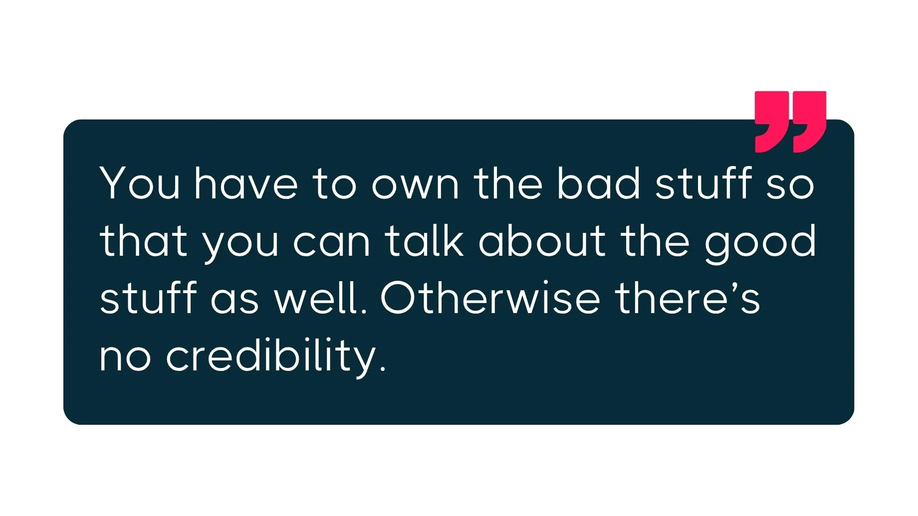 Motivational quote on dark teal background about owning mistakes to build credibility, with pink quotation marks icon