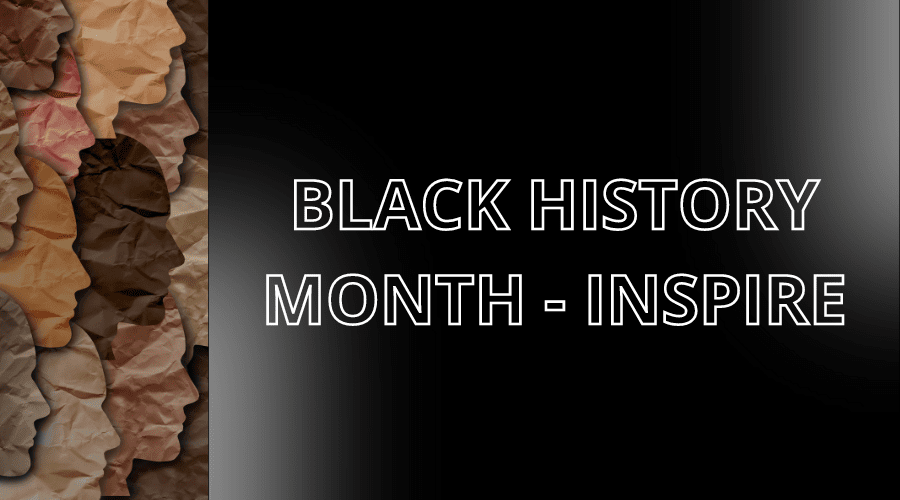 Black History Month - Inspire