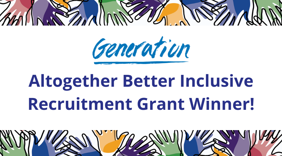 Altogether Better Inclusive Recruitment Grant Winner - Generation UK & Ireland