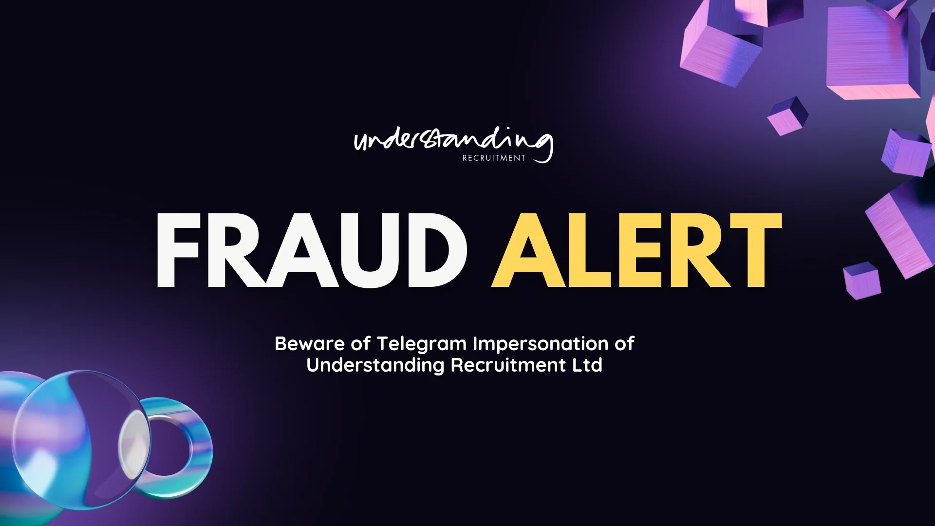 Beware of Telegram Impersonation of Understanding Recruitment Ltd