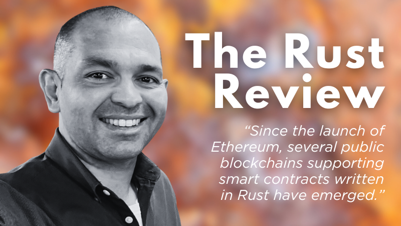 The Rust Review: Rust in Smart Contracts with Antonio Costa