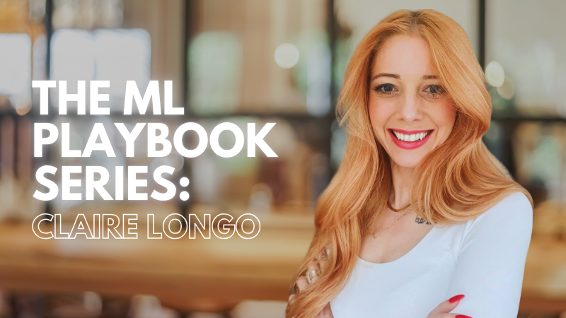 The ML Playbook Series: A Conversation with Claire Longo