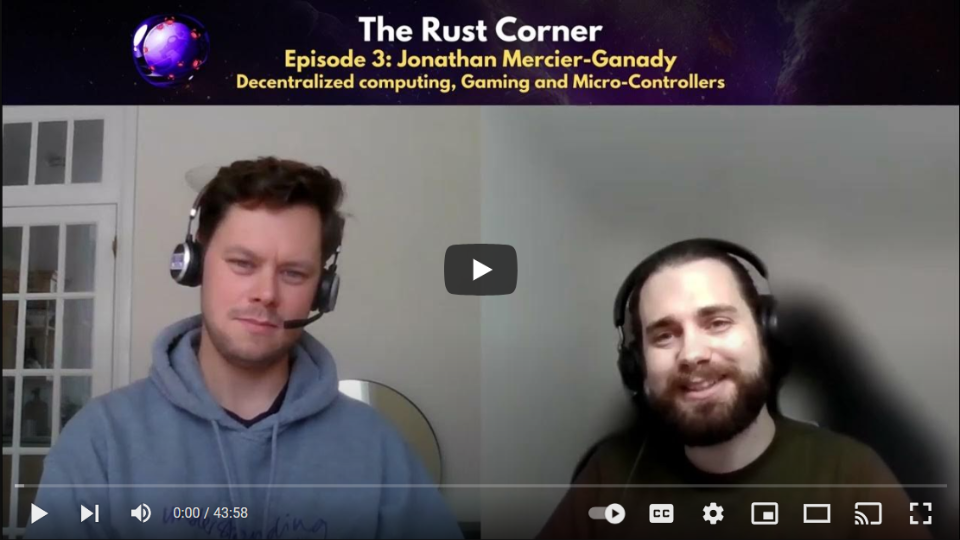 The Rust Corner Episode 3: Jonathan Mercier Ganady