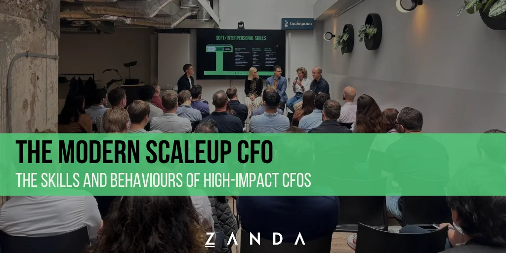 The Hard and Soft Skills That Define the Modern Scaleup CFO (Zanda Event Recap)
