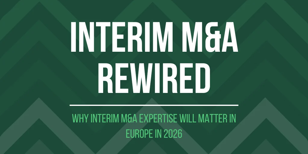 Interim M&A Rewired: Why Interim M&A Expertise Will Matter in Europe in 2026 | Zanda Blog